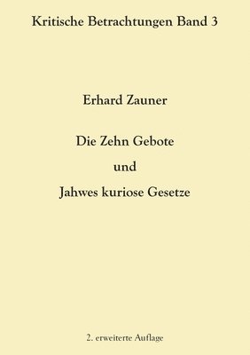 Die Zehn Gebote und Jahwes kuriose Gesetze 1