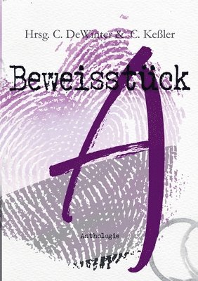 Beweisstck A. Eine a_sexuelle Anthologie 1