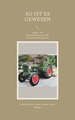 Günter Richter, Hans Germer, Dieter Möbius - So Ist Es Gewesen, Häftad