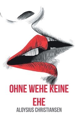 bokomslag Ohne Wehe keine Ehe