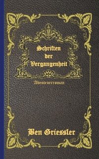 bokomslag Schriften der Vergangenheit