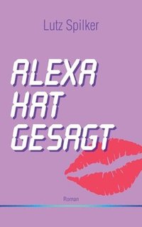 bokomslag Alexa hat gesagt