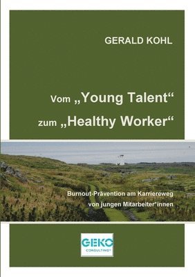 Gerald Kohl - Vom Young Talent zum Healthy Worker, Häftad