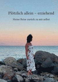 bokomslag Pltzlich allein - erziehend