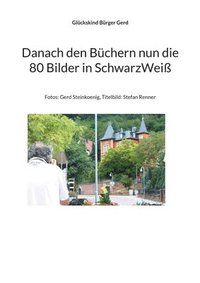 bokomslag Danach den Bchern nun die 80 Bilder in SchwarzWei