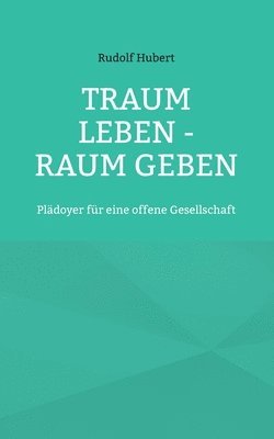 bokomslag Traum leben - Raum geben