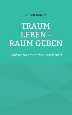 bokomslag Traum leben - Raum geben