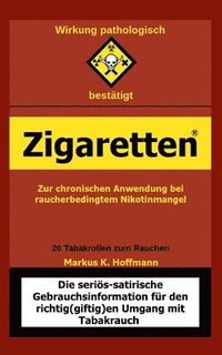 bokomslag Zigaretten(R) - Zur chronischen Anwendung bei raucherbedingtem Nikotinmangel