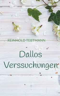 Dallos Verssuchungen