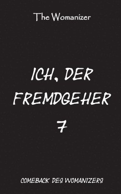 bokomslag Ich, der Fremdgeher 7