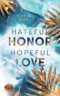 bokomslag Hateful Honor Hopeful Love