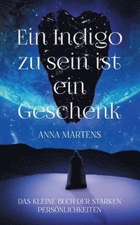 bokomslag Indigo zu sein ist ein Geschenk