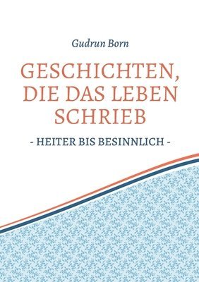 bokomslag Geschichten, die das leben schrieb