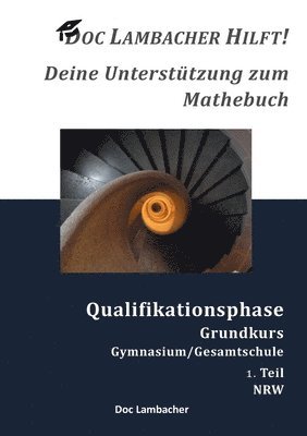 bokomslag Doc Lambacher hilft! Deine Unterstützung zum Mathebuch - Gymnasium/Gesamtschule Qualifikationsphase Grundkurs (NRW)