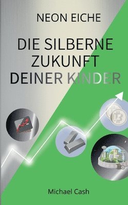 bokomslag Silberne Zukunft deiner Kinder