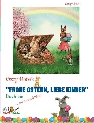 Ozzy Hase's &quot;Frohe Ostern, liebe Kinder&quot; - Bchlein 1