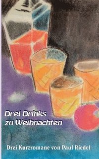 bokomslag Drei Drinks zu Weihnachten
