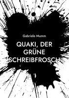 bokomslag Quaki, der grüne Schreibfrosch