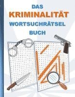 bokomslag DAS KRIMINALITÄT WORTSUCHRÄTSEL BUCH