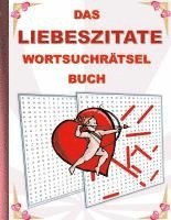 bokomslag DAS LIEBESZITATE WORTSUCHRÄTSEL BUCH