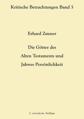 Erhard Zauner - Götter des Alten Testamens und Jahwes Persönlichkeit, Häftad