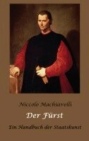 Niccolo Machiavelli, August Wilhelm Rehberg, Max Oberbreyer - Der Fürst - Ein Handbuch der Staatskunst, Häftad