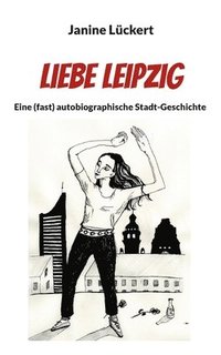 bokomslag Liebe Leipzig