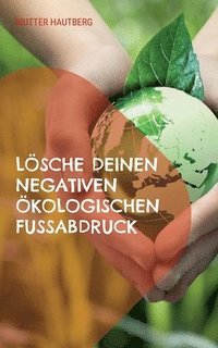 bokomslag Lsche Deinen negativen kologischen Fuabdruck