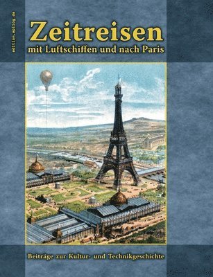 Zeitreisen mit Luftschiffen und nach Paris 1