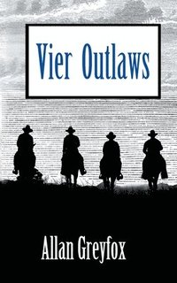 bokomslag Vier Outlaws