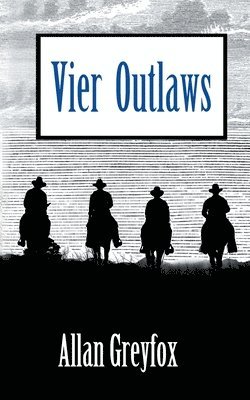 bokomslag Vier Outlaws