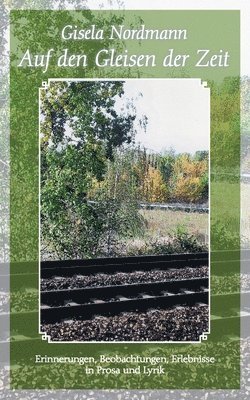 Auf den Gleisen der Zeit