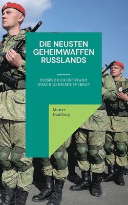 Mutter Hautberg - neusten Geheimwaffen Russlands, Häftad