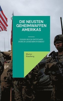 Mutter Hautberg - neusten Geheimwaffen Amerikas, Häftad