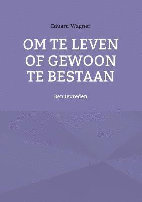 bokomslag Om te leven of gewoon te bestaan