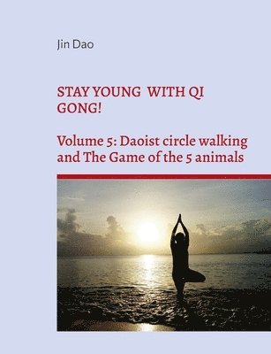 bokomslag Stay young with Qi Gong!