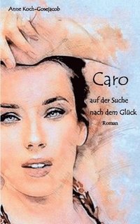 bokomslag Caro auf der Suche nach dem Gluck