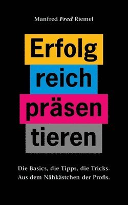 Manfred Fred Riemel - Erfolgreich präsentieren, Häftad