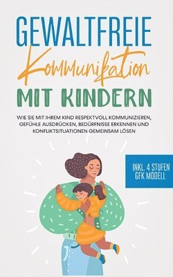 bokomslag Gewaltfreie Kommunikation mit Kindern