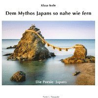 bokomslag Dem Mythos Japans so nahe wie fern