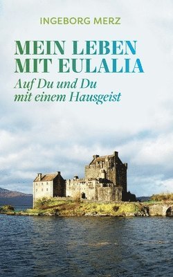 Mein Leben mit Eulalia 1