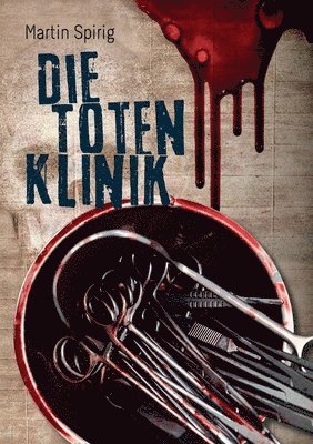 Die Totenklinik: Kriminalroman