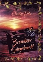 Christine Keller - Brombeer Spiegelnacht, Häftad