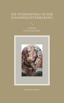 Margareta Gruber - Sternenfrau in der Johannesoffenbarung, Häftad