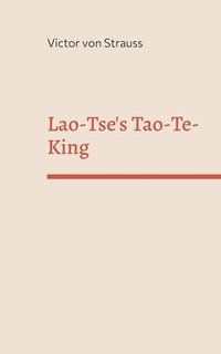 bokomslag Lao-Tse's Tao-Te-King