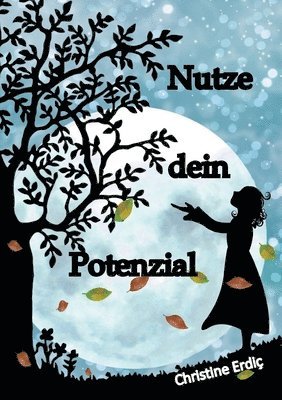 Christine Erdic - Nutze dein Potenzial, Häftad