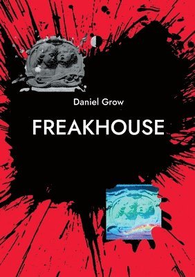 Freakhouse 1