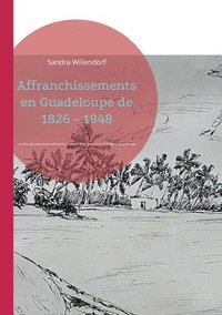 bokomslag Affranchissements en Guadeloupe de 1826 - 1848