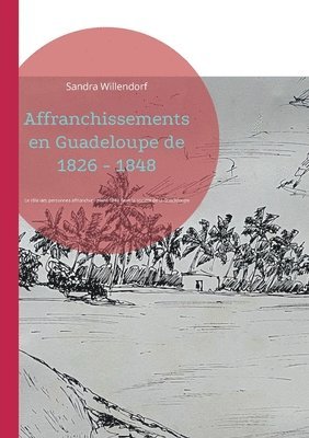 Affranchissements en Guadeloupe de 1826 - 1848 1