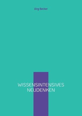 bokomslag Wissensintensives Neudenken